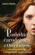 Kniha: Posledná čarodejnica z Ostrihomu (Janka Fábián), 2023 Kniha: Posledná čarodejnica z Ostrihomu (Janka Fábián), 2023