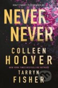 Kniha: Never Never (Colleen Hoover a Tarryn Fisher). HQ, 2023 Kniha: Never Never (Colleen Hoover a Tarryn Fisher). HQ, 2023
