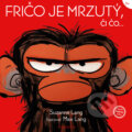 Kniha: Fričo je mrzutý, či čo... (Suzanne Lang), 2023 Kniha: Fričo je mrzutý, či čo... (Suzanne Lang), 2023