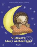 Kniha: O ježkovi, ktorý nechcel spať (Barbara Korthues a Stephanie Polák), 2023 Kniha: O ježkovi, ktorý nechcel spať (Barbara Korthues a Stephanie Polák), 2023
