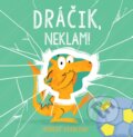 Kniha: Dráčik, neklam! (Robert Starling). Stonožka, 2023 Kniha: Dráčik, neklam! (Robert Starling). Stonožka, 2023