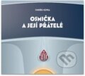 Audiokniha: Osmička a její přátelé (Ondřej Kepka a Radomír Smolka). Radioservis, 2022 Audiokniha: Osmička a její přátelé (Ondřej Kepka a Radomír Smolka). Radioservis, 2022