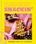 Kniha: Caught Snackin' (Caught Creating Ltd). Hamlyn, 2023 Kniha: Caught Snackin' (Caught Creating Ltd). Hamlyn, 2023