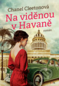 Kniha: Na viděnou v Havaně (Chanel Cleeton). Jota, 2023 Kniha: Na viděnou v Havaně (Chanel Cleeton). Jota, 2023