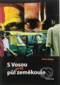 Kniha: S Vosou přes půl zeměkoule (Michal Brůžek). freytag&berndt, 2010 Kniha: S Vosou přes půl zeměkoule (Michal Brůžek). freytag&berndt, 2010