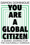 Kniha: You Are A Global Citizen (Damon Dominique). John Murray, 2023 Kniha: You Are A Global Citizen (Damon Dominique). John Murray, 2023
