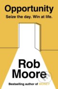Kniha: Opportunity (Rob Moore). John Murray, 2023 Kniha: Opportunity (Rob Moore). John Murray, 2023