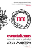 Kniha: Esencializmus (Greg McKeown). Aktuell, 2023 Kniha: Esencializmus (Greg McKeown). Aktuell, 2023