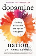 Kniha: Dopamine Nation (Dr Anna Lembke), 2023 Kniha: Dopamine Nation (Dr Anna Lembke), 2023