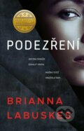 Kniha: Podezření (Brianna Labuskes). Kalibr, 2023 Kniha: Podezření (Brianna Labuskes). Kalibr, 2023