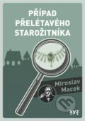 Kniha: Případ přelétavého starožitníka (Miroslav Macek). XYZ, 2023 Kniha: Případ přelétavého starožitníka (Miroslav Macek). XYZ, 2023