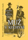 Kniha: Muž v kuchyni (Pavel Martin). Start, 2002 Kniha: Muž v kuchyni (Pavel Martin). Start, 2002