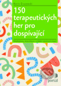 Kniha: 150 terapeutických her pro dospívající (Kevin Gruzewski). Portál, 2023 Kniha: 150 terapeutických her pro dospívající (Kevin Gruzewski). Portál, 2023