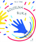 Kniha: Kouzelná ruka (Hervé Tullet). Portál, 2023 Kniha: Kouzelná ruka (Hervé Tullet). Portál, 2023