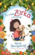 Kniha: Čo robila Zorka v pondelok (Melina Marchetta). Albatros SK, 2023 Kniha: Čo robila Zorka v pondelok (Melina Marchetta). Albatros SK, 2023