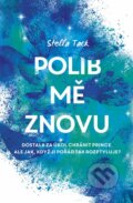 Kniha: Polib mě znovu (Stella Tack). Red, 2023 Kniha: Polib mě znovu (Stella Tack). Red, 2023