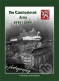 The Czechoslovak Army 1945-1954 - Petr Brojo, Josef Studený, Capricorn Publications, 2012