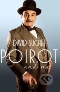 Kniha: Poirot and Me (David Suchet), 2014 Kniha: Poirot and Me (David Suchet), 2014