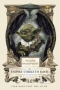 Kniha: The Empire Striketh Back (Ian Doescher). Quirk Books, 2014 Kniha: The Empire Striketh Back (Ian Doescher). Quirk Books, 2014