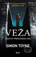 Kniha: Veža (Simon Toyne). Ikar, 2015 Kniha: Veža (Simon Toyne). Ikar, 2015