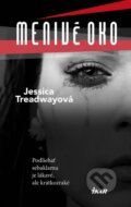 Menivé oko - Jessica Treadway, 2015