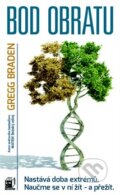 Kniha: Bod obratu (Gregg Braden). Metafora, 2015 Kniha: Bod obratu (Gregg Braden). Metafora, 2015