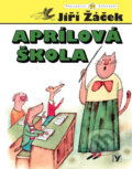 Kniha: Aprílová škola (Jiří Žáček). Albatros CZ, 2007 Kniha: Aprílová škola (Jiří Žáček). Albatros CZ, 2007