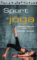 Kniha: Sport a jóga (Elisabeth Haich a Selvarajan Yesudian). Metafora, 2014 Kniha: Sport a jóga (Elisabeth Haich a Selvarajan Yesudian). Metafora, 2014