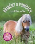 Kniha: Příběhy o ponících z celého světa (Rebo). Rebo, 2014 Kniha: Příběhy o ponících z celého světa (Rebo). Rebo, 2014