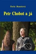 Kniha: Petr Chobot a já (Pavla Benettová). Vodnář, 2014 Kniha: Petr Chobot a já (Pavla Benettová). Vodnář, 2014