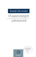Kniha: O separovaných substancích (Tomáš Akvinský). Krystal OP, 2010 Kniha: O separovaných substancích (Tomáš Akvinský). Krystal OP, 2010