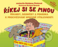 Kniha: Říkej si se mnou (Bohdana Pávková a Richard Šmarda). Edika, 2014 Kniha: Říkej si se mnou (Bohdana Pávková a Richard Šmarda). Edika, 2014