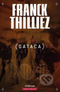 Kniha: Gataca (Franck Thilliez). Artforum, 2014 Kniha: Gataca (Franck Thilliez). Artforum, 2014