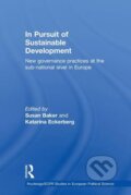 Kniha: In Pursuit of Sustainable Development (Susan Baker). Routledge, 2010 Kniha: In Pursuit of Sustainable Development (Susan Baker). Routledge, 2010