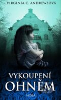 Kniha: Vykoupení ohněm (Virginia C. Andrews). Moba, 2014 Kniha: Vykoupení ohněm (Virginia C. Andrews). Moba, 2014