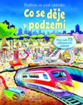 Kniha: Co se děje v podzemí (Alex Frith). Svojtka&Co., 2014 Kniha: Co se děje v podzemí (Alex Frith). Svojtka&Co., 2014