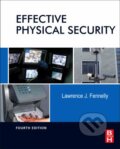 Kniha: Effective Physical Security (Lawrence J. Fennelly). Butterworth-Heinemann, 2012 Kniha: Effective Physical Security (Lawrence J. Fennelly). Butterworth-Heinemann, 2012