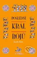Kniha: Poslední král Bójů (Jaroslav Bašta). Prakul Production, 2014 Kniha: Poslední král Bójů (Jaroslav Bašta). Prakul Production, 2014