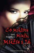 Kniha: Co můžou muži, můžu i já (Silvia Antalíková). Brána, 2014 Kniha: Co můžou muži, můžu i já (Silvia Antalíková). Brána, 2014