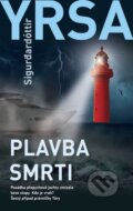 Kniha: Plavba smrti (Yrsa Sigurdardóttir). Metafora, 2014 Kniha: Plavba smrti (Yrsa Sigurdardóttir). Metafora, 2014