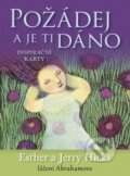 Kniha: Požádej a je ti dáno (Esther Hicks a Jerry Hicks). Synergie, 2013 Kniha: Požádej a je ti dáno (Esther Hicks a Jerry Hicks). Synergie, 2013
