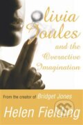 Kniha: Olivia Joules and the Overactive Imagination (Helen Fielding). Picador, 2004 Kniha: Olivia Joules and the Overactive Imagination (Helen Fielding). Picador, 2004