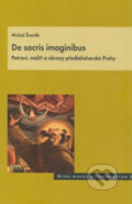 Kniha: De sacris imaginibus (Michal Šroněk). Artefactum, 2013 Kniha: De sacris imaginibus (Michal Šroněk). Artefactum, 2013