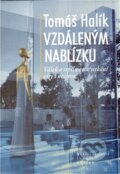 Kniha: Vzdáleným nablízku (Tomáš Halík). Nakladatelství Lidové noviny, 2007 Kniha: Vzdáleným nablízku (Tomáš Halík). Nakladatelství Lidové noviny, 2007