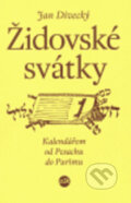 Kniha: Židovské svátky (Jan Divecký). P3K, 2005 Kniha: Židovské svátky (Jan Divecký). P3K, 2005