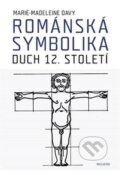 Kniha: Románská symbolika (Marie-Madeleine Davy). Malvern, 2014 Kniha: Románská symbolika (Marie-Madeleine Davy). Malvern, 2014
