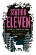 Kniha: Station Eleven (Emily St. John Mandel). Pan Macmillan, 2014 Kniha: Station Eleven (Emily St. John Mandel). Pan Macmillan, 2014