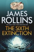 Kniha: The Sixth Extinction (James Rollins). Orion, 2014 Kniha: The Sixth Extinction (James Rollins). Orion, 2014