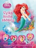 Kniha: Velká kniha zábavy (Walt Disney). Egmont ČR, 2014 Kniha: Velká kniha zábavy (Walt Disney). Egmont ČR, 2014