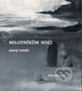 Kniha: Milovníkům noci (Nikola Klanicová). Kosmas s.r.o.(HK), 2023 Kniha: Milovníkům noci (Nikola Klanicová). Kosmas s.r.o.(HK), 2023